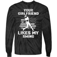 Your Girlfriend Likes My Swing Funny Baseball For Men And Children Tie-Dye Long Sleeve Shirt