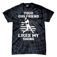 Your Girlfriend Likes My Swing Funny Baseball For Men And Children Tie-Dye T-Shirt