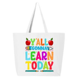 Yall Gonna Learn Today Funny Teacher Motivational 25L Jumbo Tote