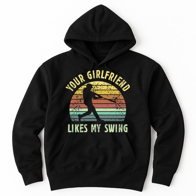 Your Girlfriend Likes My Swing Funny Baseball Hoodie