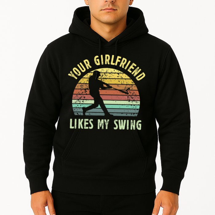 Your Girlfriend Likes My Swing Funny Baseball Hoodie