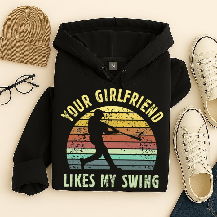 Your Girlfriend Likes My Swing Funny Baseball Hoodie