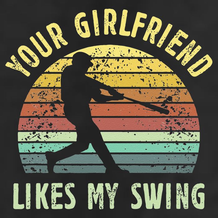 Your Girlfriend Likes My Swing Funny Baseball Beanie