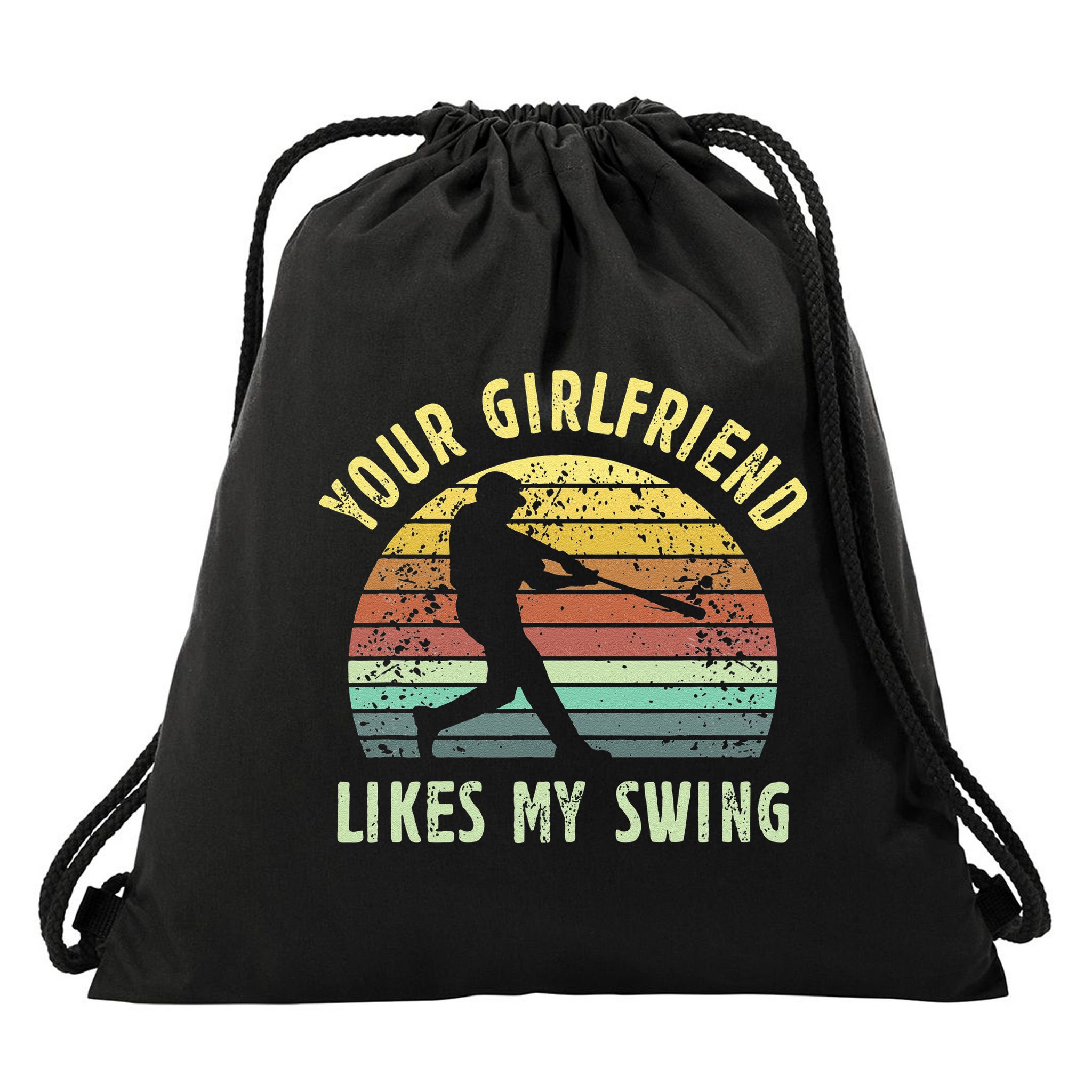 Your Girlfriend Likes My Swing Funny Baseball Drawstring Bag