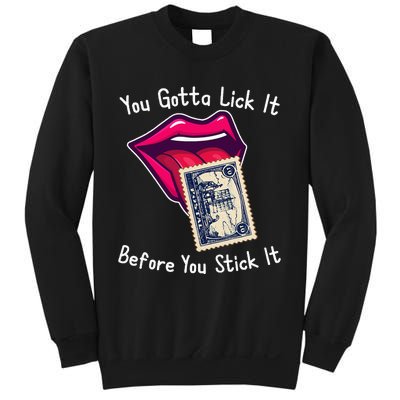 You Gotta Lick It Before You Stick It Funny Adult Joke Sweatshirt