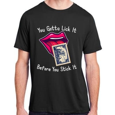 You Gotta Lick It Before You Stick It Funny Adult Joke Adult ChromaSoft Performance T-Shirt