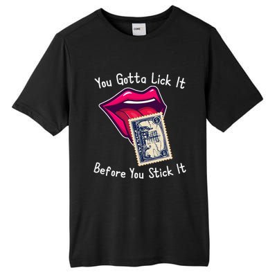 You Gotta Lick It Before You Stick It Funny Adult Joke Tall Fusion ChromaSoft Performance T-Shirt