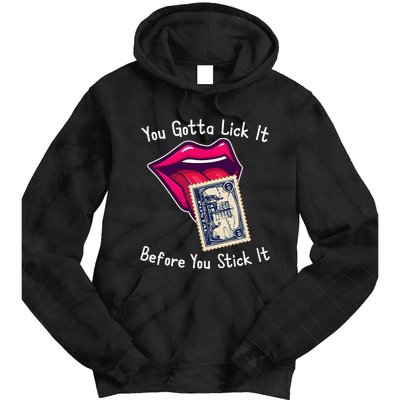 You Gotta Lick It Before You Stick It Funny Adult Joke Tie Dye Hoodie