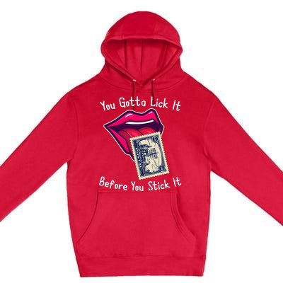 You Gotta Lick It Before You Stick It Funny Adult Joke Premium Pullover Hoodie