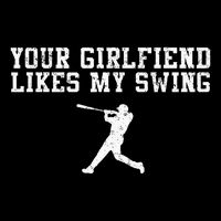 Your Girlfriend Likes My Swing Funny Baseball Cooling Performance Crew T-Shirt