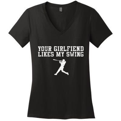 Your Girlfriend Likes My Swing Funny Baseball Women's V-Neck T-Shirt