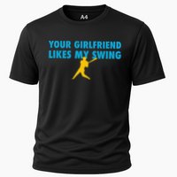 Your Girlfriend Likes My Swing Baseball Lover Cooling Performance Crew T-Shirt