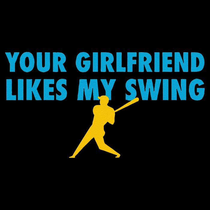 Your Girlfriend Likes My Swing Baseball Lover Cooling Performance Crew T-Shirt