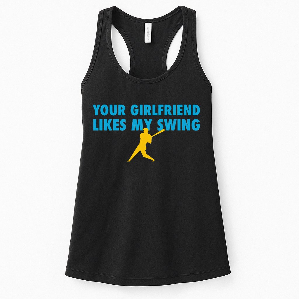 Your Girlfriend Likes My Swing Baseball Lover Womens Tank Top