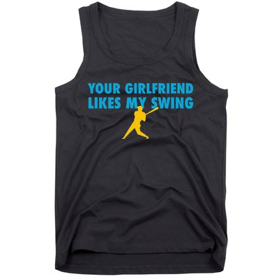 Your Girlfriend Likes My Swing Baseball Lover Tank Top