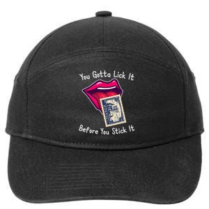 You Gotta Lick It Before You Stick It Funny Adult Joke 7-Panel Snapback Hat