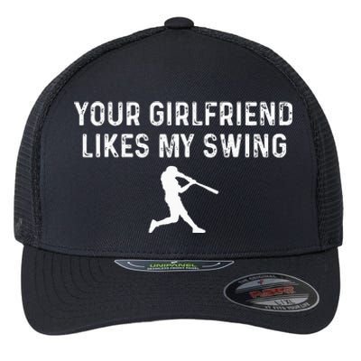 Your Girlfriend Likes My Swing Funny Baseball Flexfit Unipanel Trucker Cap