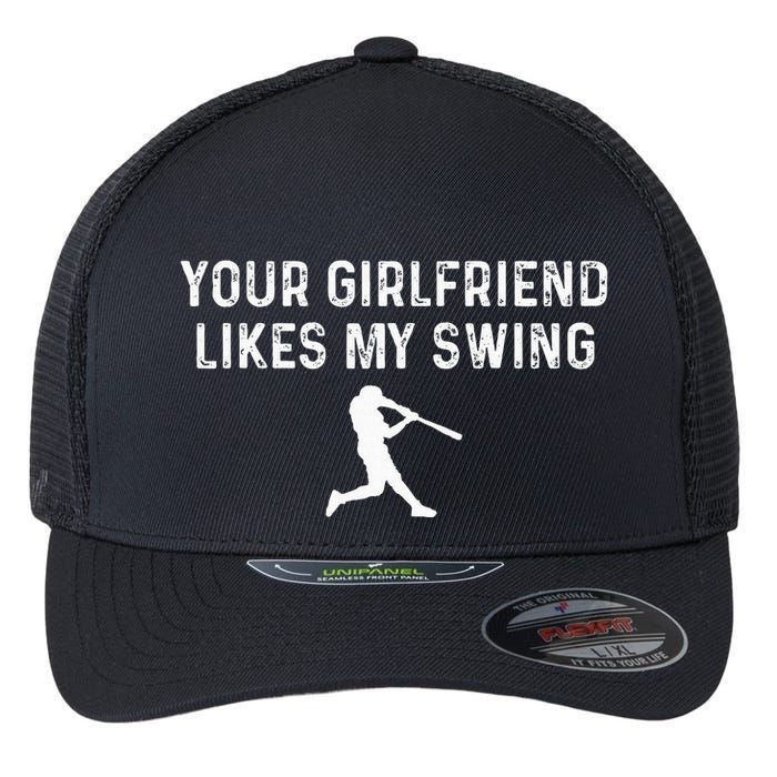 Your Girlfriend Likes My Swing Funny Baseball Flexfit Unipanel Trucker Cap