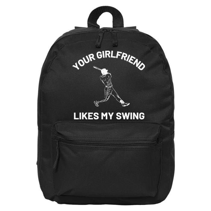 Your Girlfriend Likes My Swing Funny Baseball Humor 16 in Basic Backpack