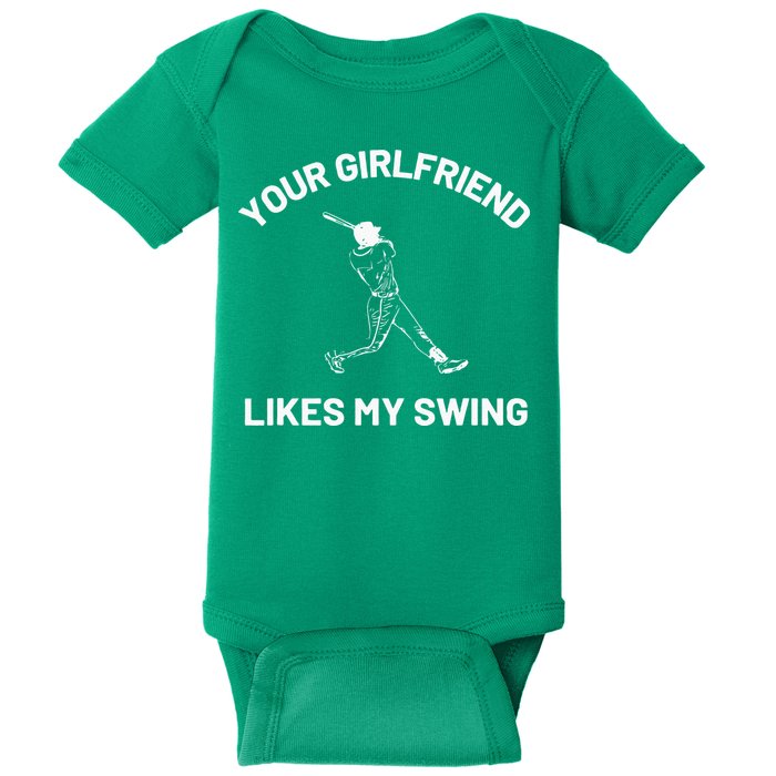 Your Girlfriend Likes My Swing Funny Baseball Humor Baby Bodysuit