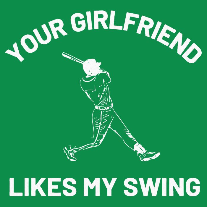 Your Girlfriend Likes My Swing Funny Baseball Humor Baby Bodysuit