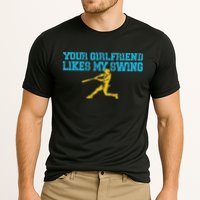 Your Girlfriend Likes My Swing Cooling Performance Crew T-Shirt