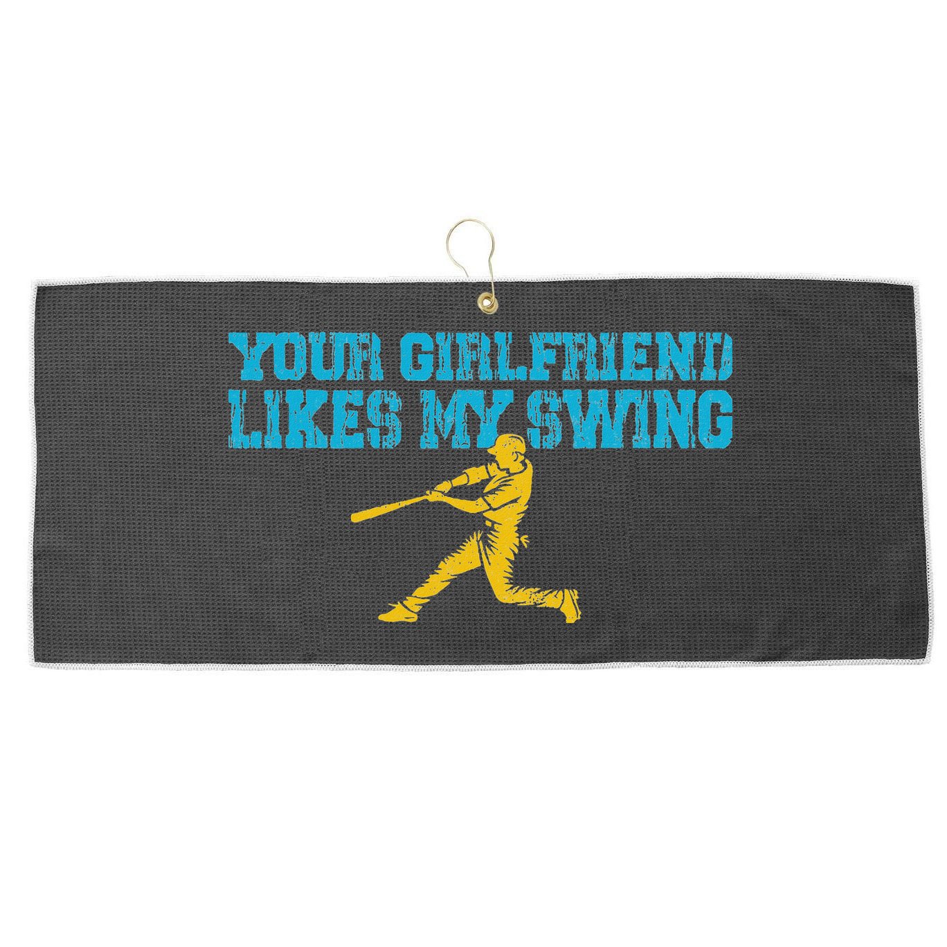 Your Girlfriend Likes My Swing Large Microfiber Waffle Golf Towel