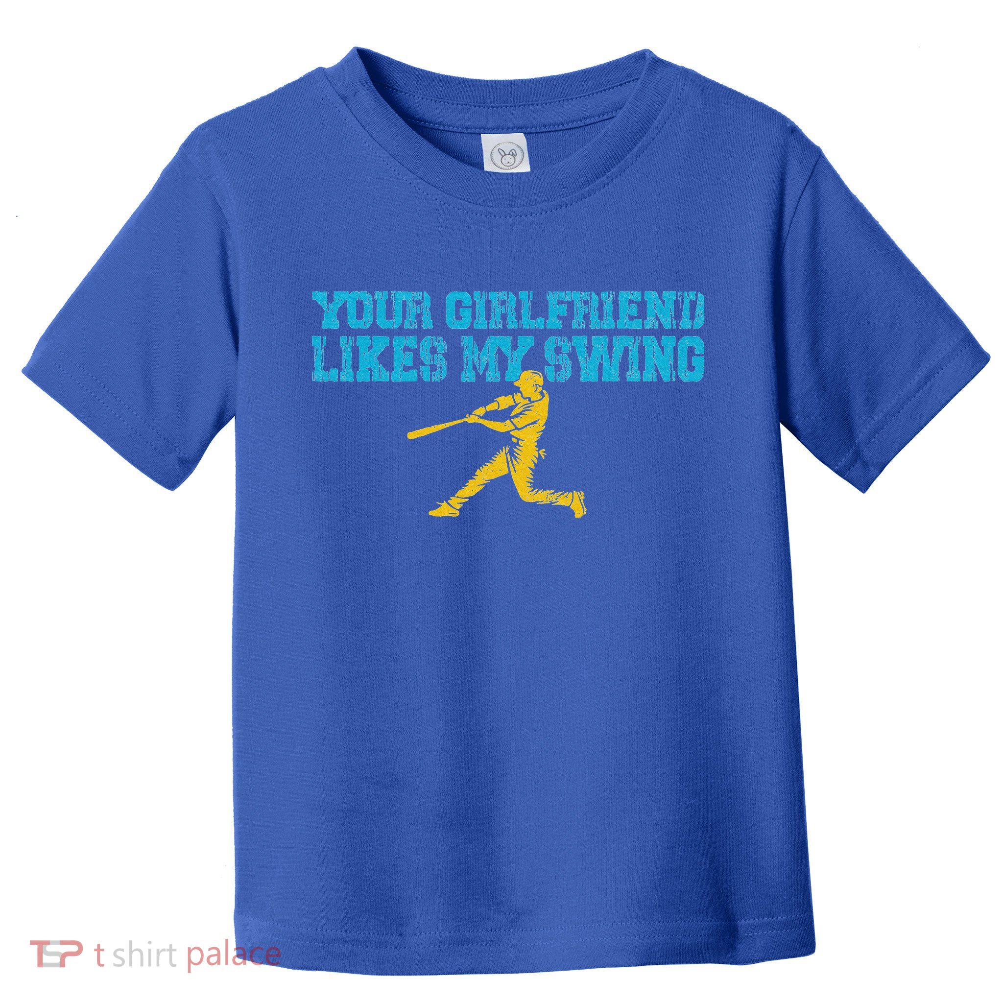 Your Girlfriend Likes My Swing Toddler T-Shirt