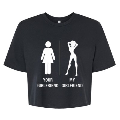 Your Girlfriend My Girlfriend Sexy Hot Bae Bella+Canvas Jersey Crop Tee