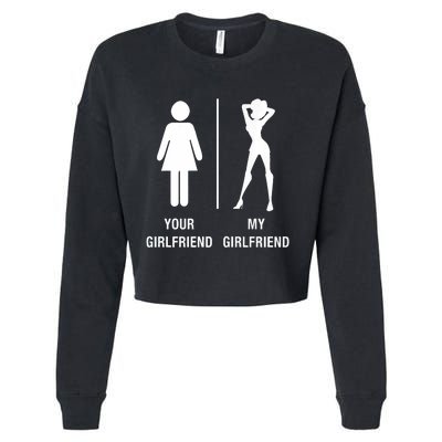 Your Girlfriend My Girlfriend Sexy Hot Bae Cropped Pullover Crew