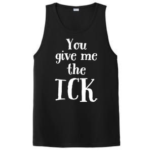 You Give Me The Ick PosiCharge Competitor Tank