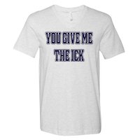 You Give Me The Ick V-Neck T-Shirt