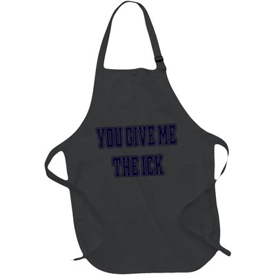 You Give Me The Ick Apron