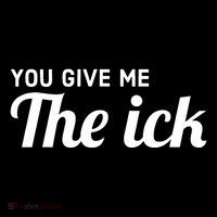 You Give Me The Ick 16 in Basic Backpack