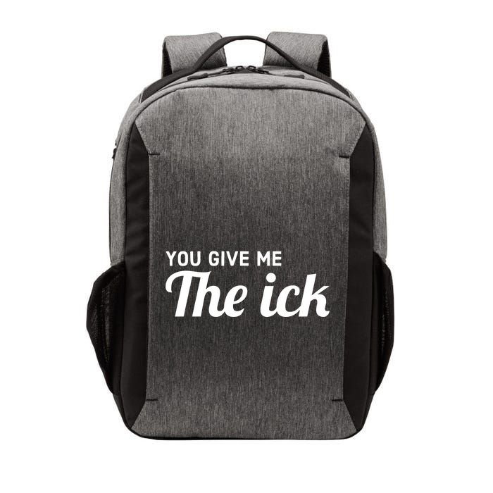 You Give Me The Ick Vector Backpack