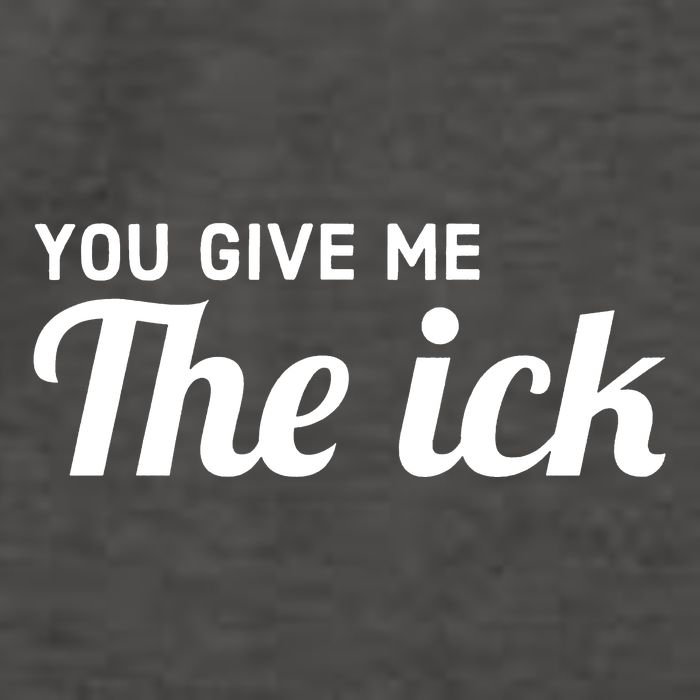 You Give Me The Ick Vector Backpack