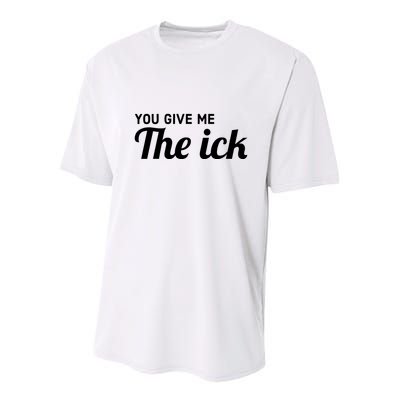 You Give Me The Ick Youth Performance Sprint T-Shirt