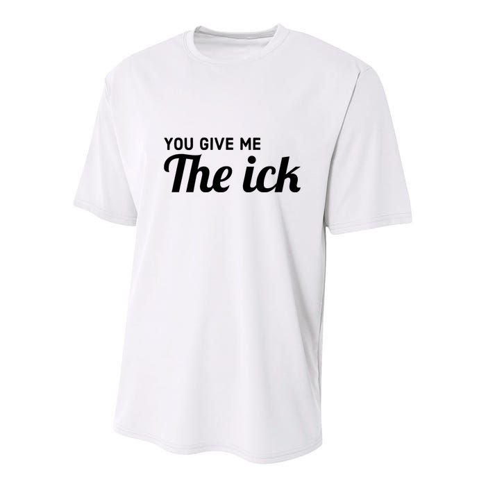 You Give Me The Ick Youth Performance Sprint T-Shirt