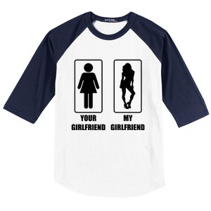 Your Girlfriend My Girlfriend Baseball Sleeve Shirt