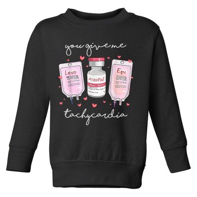 You Give Me Tachycardia Valentines Day Nurse Toddler Sweatshirt