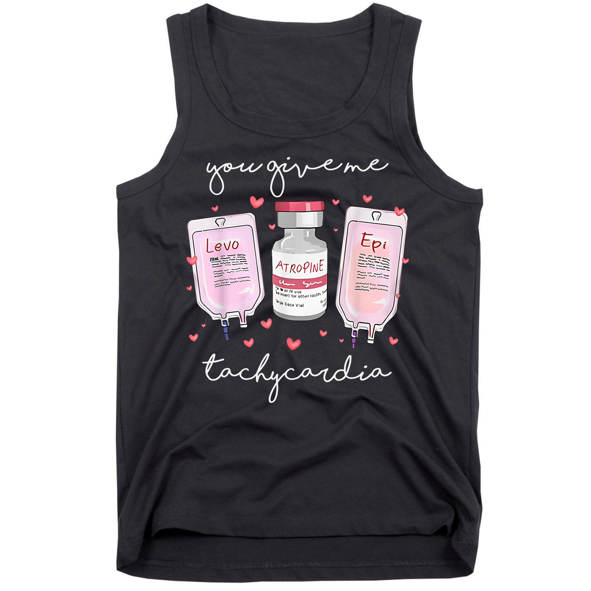 You Give Me Tachycardia Valentines Day Nurse Tank Top