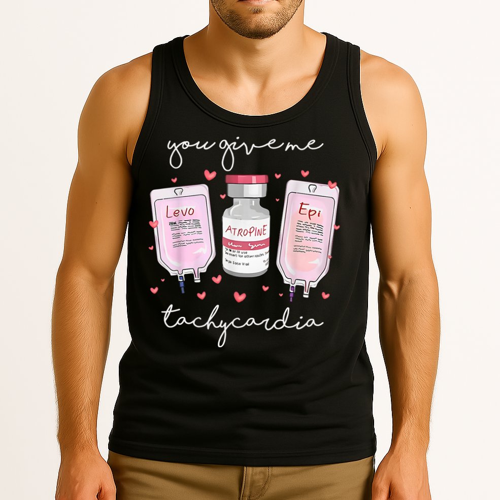 You Give Me Tachycardia Valentines Day Nurse Tank Top