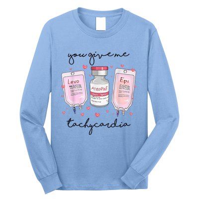 You Give Me Tachycardia Valentines Day Nurse Long Sleeve Shirt