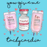 You Give Me Tachycardia Valentines Day Nurse T-Shirt
