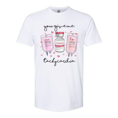 You Give Me Tachycardia Valentines Day Nurse Softstyle® CVC T-Shirt