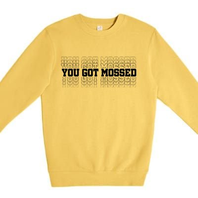 You Got Mossed Premium Crewneck Sweatshirt