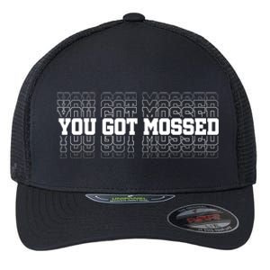 You Got Mossed Flexfit Unipanel Trucker Cap