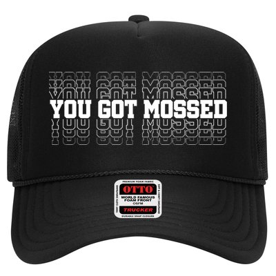 You Got Mossed Trucker Hat