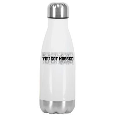 You Got Mossed Stainless Steel Insulated Water Bottle