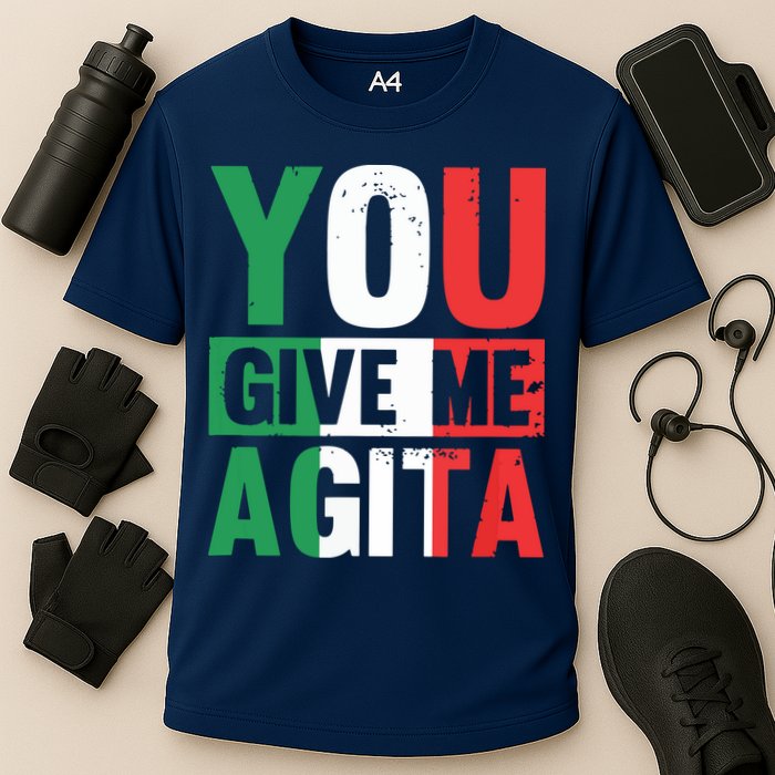 You Give Me Agita Funny Italian Saying Cooling Performance Crew T-Shirt